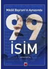 Mikâil Bayram’ın Aynasında 99 İsim