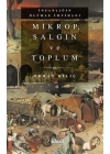 Mikrop, Salgın Ve Toplum - Orhan Kılıç