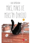 Miks, Maks ve Meksin Öyküsü