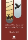 Millet mi? Ulus Devlet mi? Aradaki Kürtler