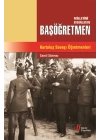 Milletini Aydınlatan Başöğretmen  Kurtuluş Savaşı Öğretmenleri