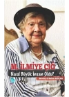 M.İlmiye Çığ Nasıl Büyük İnsan Oldu?