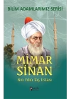 Mimar Sinan Bin Yılın Taş Ustası