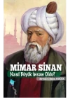 Mimar Sinan Nasıl Büyük İnsan Oldu?