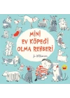 Mini Ev Köpeği Olma Rehberi
