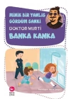 Minik Bir Yanlış Gördüm Sanki / Banka Kanka