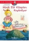 Minik Elif Kitapları Keşfediyor - İlk Okuma Kitabım