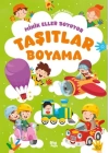 Minik Eller Boyuyor – Taşıtlar Boyama Kitabı (Örnek Resimli)