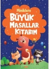 Miniklere Büyük Masallar Kitabım