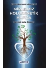 Mirasımız Hologenetik Hafıza