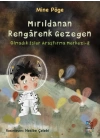 Mırıldanan Rengârenk Gezegen Olmadık İşler Araştırma Merkezi-2