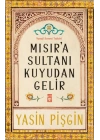 Mısıra Sultanı Kuyudan Gelir