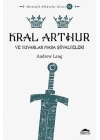 Mitolojik Hikâyeler Dizisi 01 - Kral Arthur ve Yuvarlak Masa Şövalyeleri