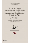 Modern Arapça Atasözleri ve Deyimlerin Almancaya Çevirisinde Kültürün Yeri