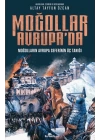 Moğollar Avrupada - Moğolların Avrupa Seferinin Üç Tanığı (1241-1242) - Avrupa Tarihi Dizisi