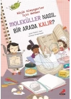 Moleküller Nasıl Bir Arada Kalır? - Küçük Kimyagerler İçin Rehber