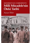Mondrostan Cumhuriyete Milli Mücadelenin Öteki Tarihi