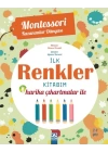 Montessori Kazanımlar Dünyası - İlk Renkler Kitabım (2-4 yaş)