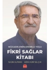Mücadelenin Onurlu Yolu - Fikri Sağlar Kitabı