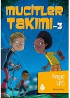 Mucitler Takımı 3 - Kayıp Ufo
