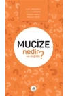 Mucize Nedir Ne Değildir?