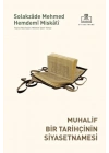 Muhalif Bir Tarihçinin Siyasetnamesi