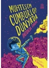 Muhteşem Cumburlop Dünya’da