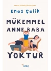 Mükemmel Anne Baba Yoktur