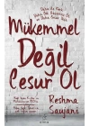 Mükemmel Değil Cesur Ol
