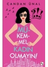 Mükemmel Kadın Olmayın!