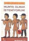Mumya Olmak İstemiyorum! / Zamanda Gezinen Üç Kafadar