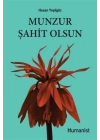 Munzur Şahit Olsun