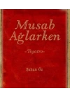 Musab Ağlarken