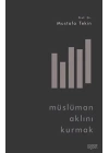 Müslüman Aklını Kurmak