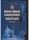 Müslüman Kardeşlerimize Öğütler
