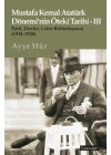Mustafa Kemal Atatürk Dönemi’nin Öteki Tarihi - 3