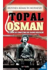 Mustafa Kemalin Muhafızı Topal Osman