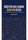 Müşteri Her Zaman Deneyim İster