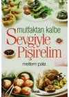 Mutfaktan Kalbe Sevgiyle Pişirelim