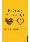 Müthiş Psikoloji - Sevme Kusurları