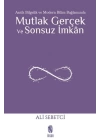 Mutlak Gerçek ve Sonsuz İmkân