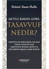 Mutlu Babaya Göre; Tasavvuf Nedir?