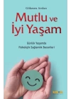 Mutlu ve İyi Yaşam