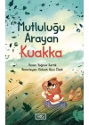 Mutluluğu Arayan Kuakka