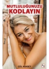 Mutluluğunuzu Kodlayın