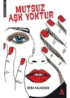 Mutsuz Aşk Yoktur
