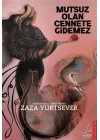 Mutsuz Olan Cennete Gidemez