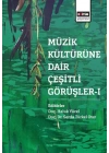 Müzik Kültürüne Dair Çeşitli Görüşler - 1
