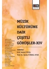 Müzik Kültürüne Dair Çeşitli Görüşler XIV