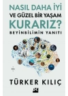 Nasıl Daha İyi ve Güzel Bir Yaşam Kurarız?